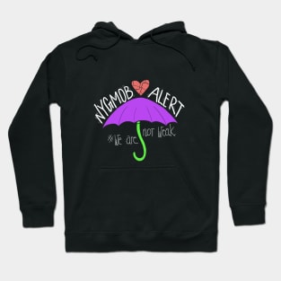 #WE ARE NOT WEAK-Nygmobblepot shipper Hoodie